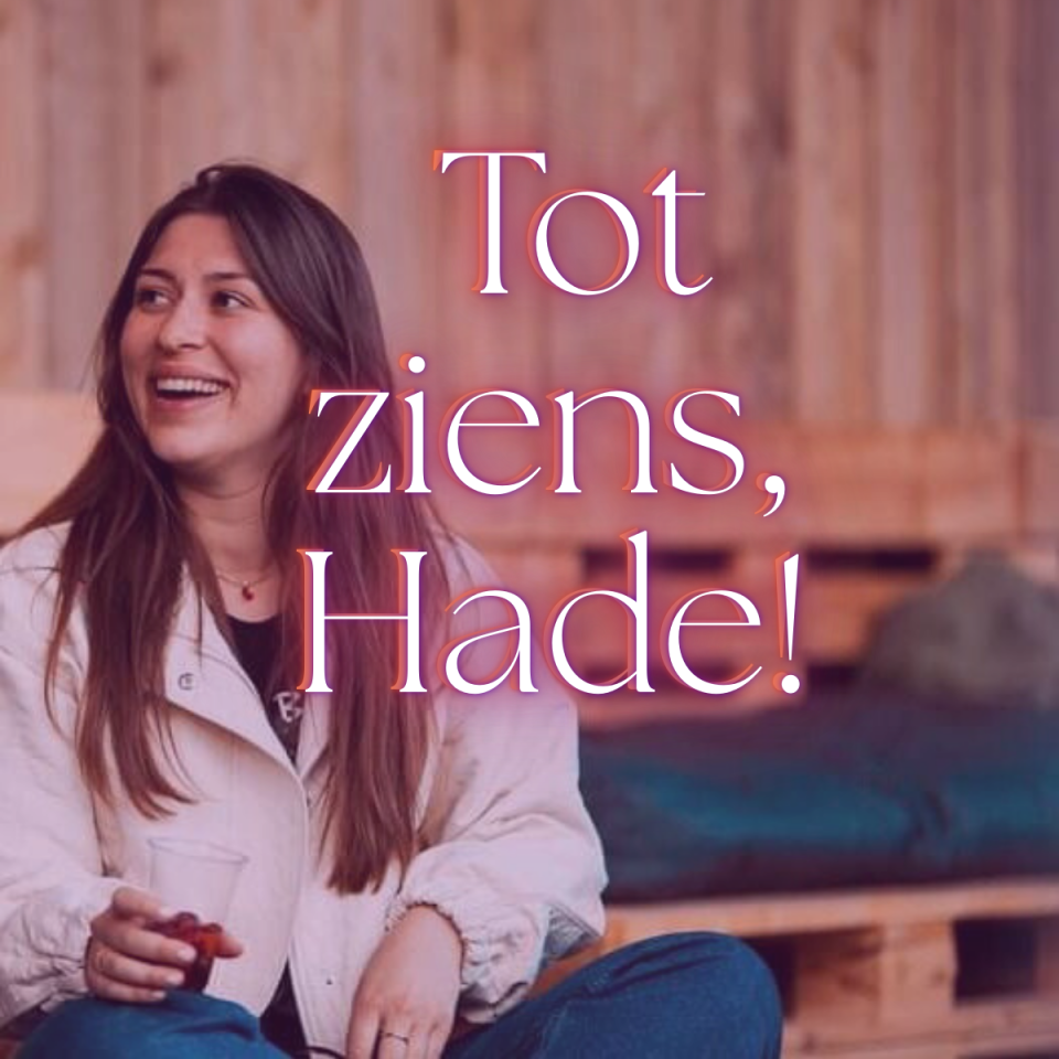 Foto van Hade de Decker, met de tekst "Tot ziens, Hade!"